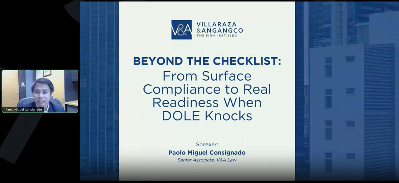 V&A Law’s Paolo Miguel Consignado was the Speaker for Mondaq Webinar, “Beyond the Checklist: From Surface Compliance to Real Readiness when DOLE knocks.