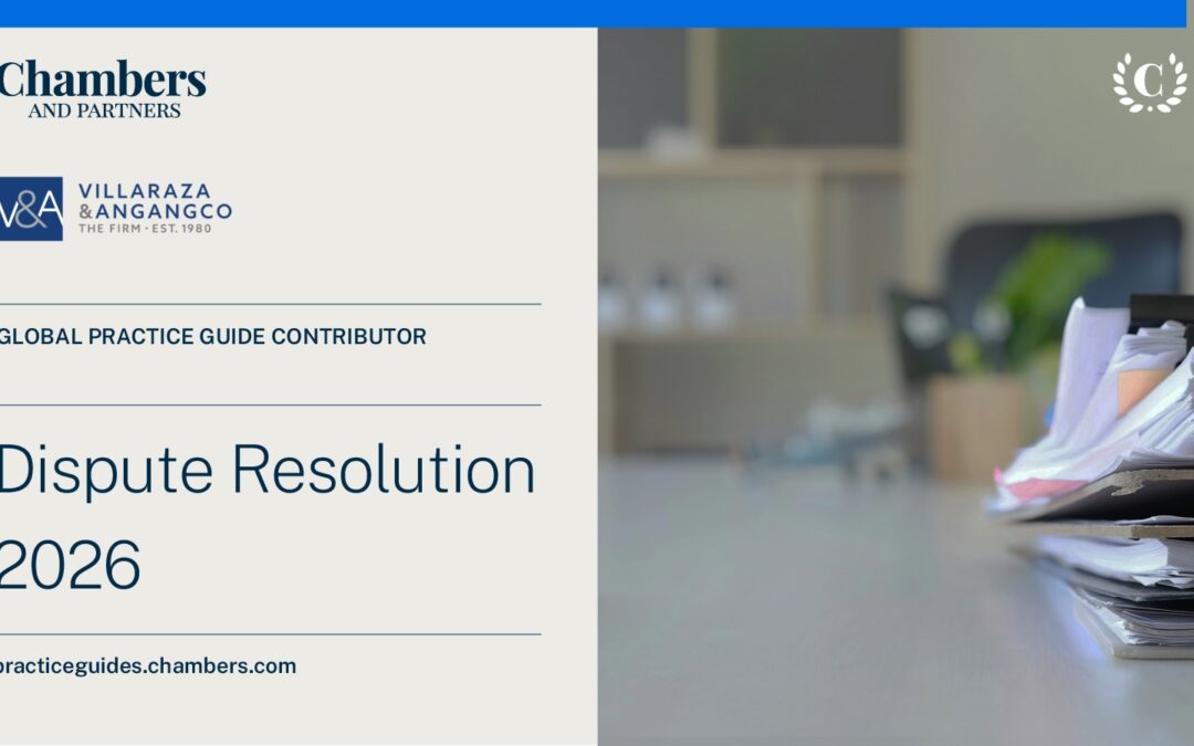 V&A Law is the Exclusive Contributor for the Philippine Law and Practice Chapter of the Chambers Dispute Resolution Global Practice Guide 2026