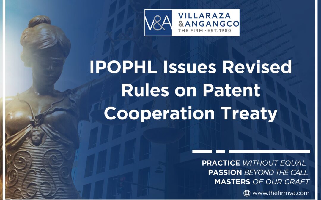 IPOPHL Issues Revised Rules on Patent Cooperation Treaty