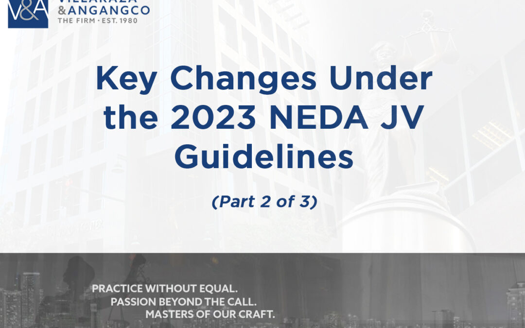 Key Changes Under the 2023 NEDA JV Guidelines (Part 2 of 3)