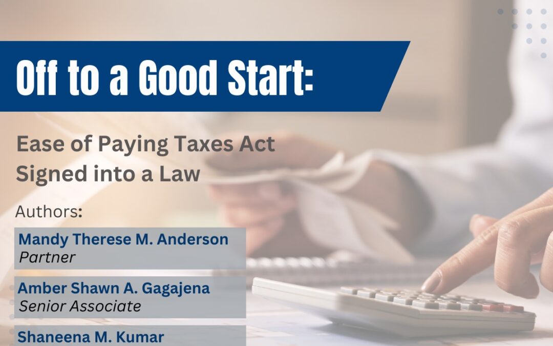 Off to a Good Start: Ease of Paying Taxes Act Signed Into a Law