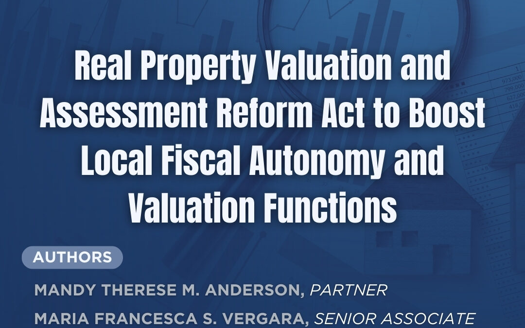 Real Property Valuation and Assessment Reform Act to Boost Local Fiscal Autonomy and Valuation Functions (2024)