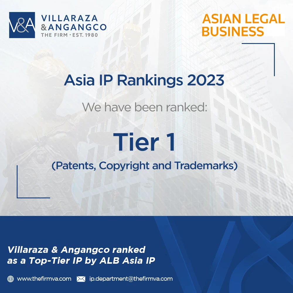 Villaraza & Angangco’s Intellectual Property Department ranks Tier 1 for Patents / Copyright / Trademarks in the Asian Legal Business Asia IP Rankings 2023