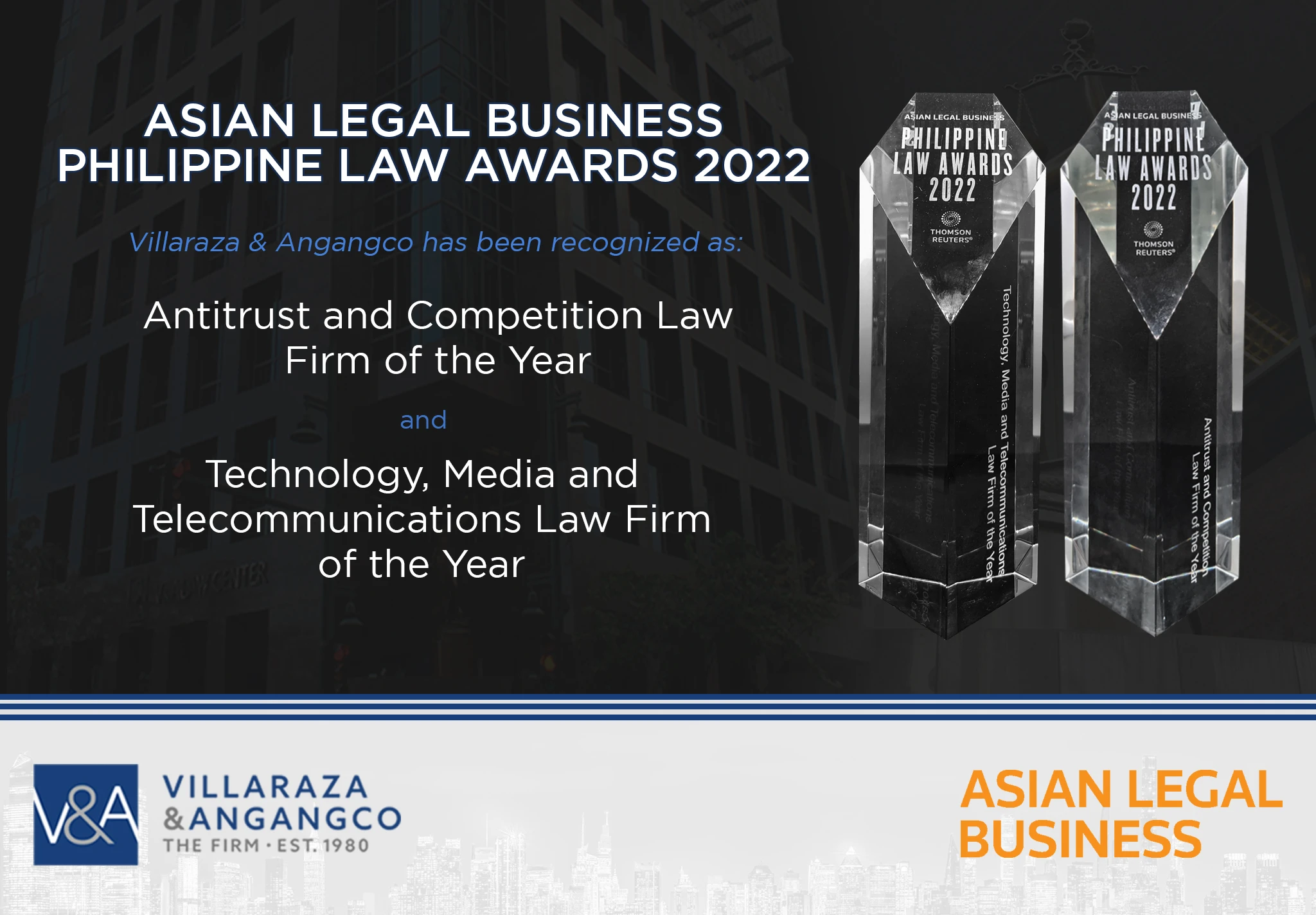V&A Law recognized as “Antitrust and Competition Law Firm of the Year” and “Technology, Media and Telecommunications Law Firm of the Year” in the Asian Legal Business Philippine Law Awards for 2022