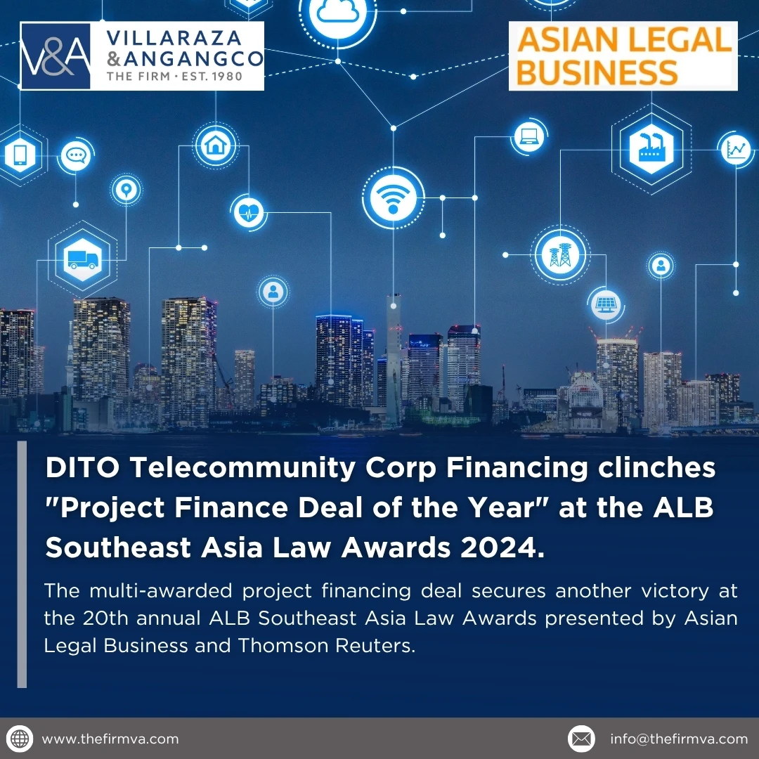 DITO Telecommunity Corp Financing wins another Deal award, clinches “Project Finance Deal of the Year” at the ALB Southeast Asia Law Awards 2024