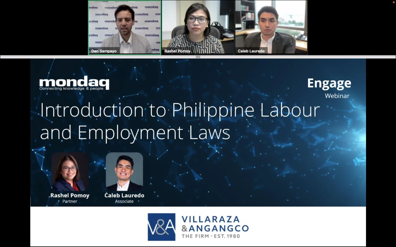 Villaraza & Angangco Law Partner Rashel Ann Pomoy and Associate Caleb L. Lauredo served as speakers for Mondaq’s webinar entitled “Introduction to Philippine Labour and Employment Laws.”