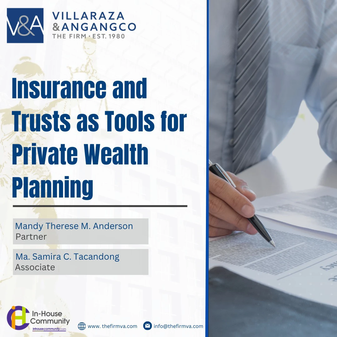V&A Law’s Mandy Therese M. Anderson and Ma. Samira C. Tacandong delve into Insurance and Trusts as Key Estate Planning tools in their Article for the In-House Community